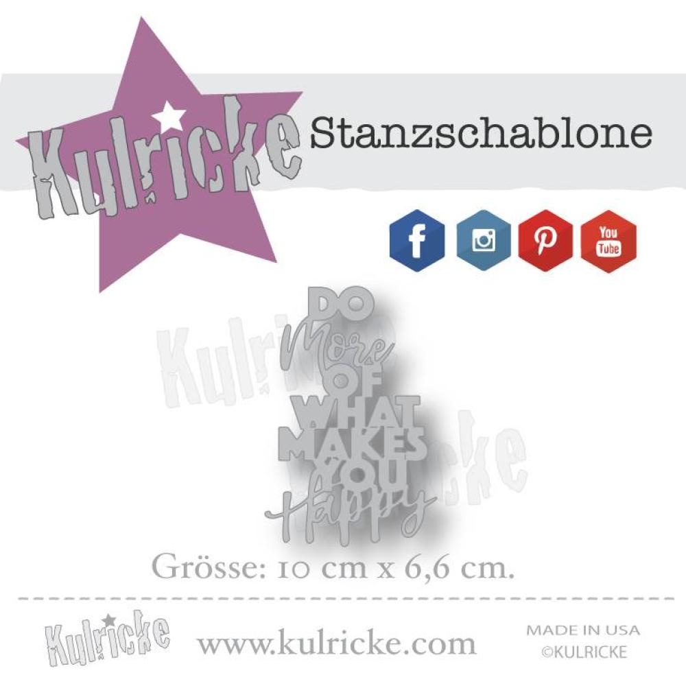 Kulricke Metall Stanzschablone Craft Die "Do More.. Happy"